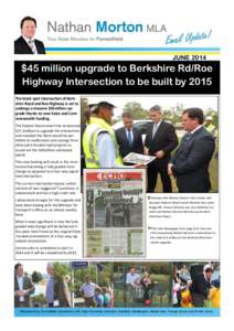 JUNE 2014  $45 million upgrade to Berkshire Rd/Roe Highway Intersection to be built by 2015 The la k spot i terse io of Berkshire Road a d Roe High ay is set to u dergo a assi e $