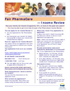 Pharmaceutical Services Division, B.C. Ministry of Health Services  Fair PharmaCare — Income Review