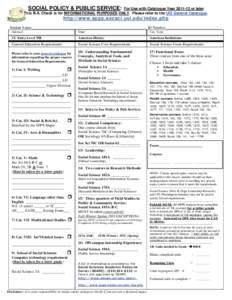 SOCIAL POLICY & PUBLIC SERVICE: For Use with Catalogue Yearor later This B.A. Check is for INFORMATIONAL PURPOSES ONLY. Please refer to the UCI General Catalogue. http://w w w .spps.socsci.uci.edu/index.php Stud