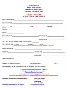 32nd ANNUAL PIQUA HIGH SCHOOL SHOW CHOIR INVITATIONAL Saturday, January 17, 2015 CONTEST ENTRY FORM (PLEASE TYPE OR PRINT LEGIBLY)