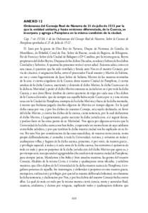 ANEXO 12 Ordenanza del Consejo Real de Navarra de 21 de julio de 1512 por la que la entidad unitaria, y hasta entónces diferenciada, de la Cuenca, se incorpora y agrega a Pamplona en la misma condición de la ciudad.  C