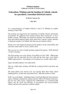 Whitlam Institute Within the University of Western Sydney Federalism, Whitlam and the funding of Catholic schools in a peculiarly Australian historical context Br Kelvin Canavan, fms