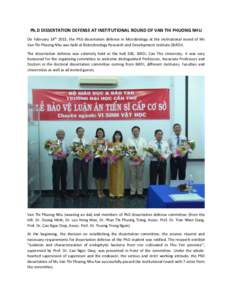Ph.D DISSERTATION DEFENSE AT INSTITUTIONAL ROUND OF VAN THI PHUONG NHU On February 14th 2015, the PhD dissertation defense in Microbiology at the institutional round of Ms Van Thi Phuong Nhu was held at Biotechnology Res