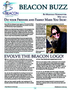 BEACON BUZZ Bi-Monthly Newsletter May 2013 Do your Friends and Family Make You Sick? Sociality and Immunity in Hyenas