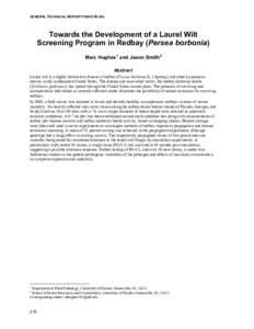 GENERAL TECHNICAL REPORT PSW-GTR-240  Towards the Development of a Laurel Wilt Screening Program in Redbay (Persea borbonia) Marc Hughes 1 and Jason Smith 2 Abstract