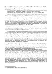 The impact of climate change on the water balance in the North-East of Spain: from downscaling of climate models to droughts. Marco Turco1,*, Maria del Carmen Llasat1, Pere Quintana Seguí2 1 GAMA (Meteorological Hazards