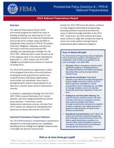 Presidential Policy Directive 8 / PPD-8: National Preparedness 2013 National Preparedness Report Overview The National Preparedness Report (NPR) summarizes progress the Nation has made in