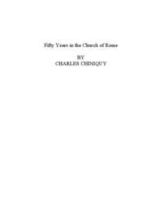 Christianity / Patrick MacAlister / Testament of Pope John Paul II / Anti-Catholicism in the United States / Charles Chiniquy / Pseudohistory