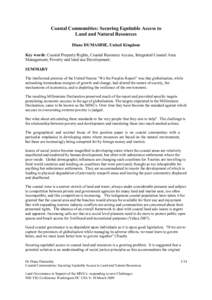 Coastal Communities: Securing Equitable Access to Land and Natural Resources Diane DUMASHIE, United Kingdom Key words: Coastal Property Rights, Coastal Resource Access, Integrated Coastal Area Management, Poverty and lan