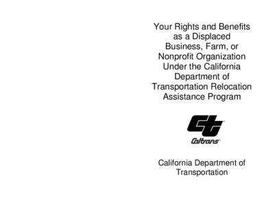 Your Rights and Benefits as a Displaced Business, Farm, or Nonprofit Organization Under the California Department of