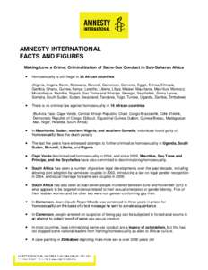 AMNESTY INTERNATIONAL FACTS AND FIGURES Making Love a Crime: Criminalization of Same-Sex Conduct in Sub-Saharan Africa