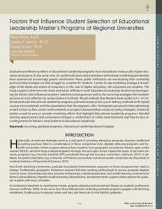 Factors that Influence Student Selection of Educational Leadership Master’s Programs at Regional Universities A D M I N I S T R A T I V E Pam Winn, Ed.D. Lesley F. Leach, Ph.D.
