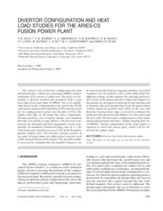 DIVERTOR CONFIGURATION AND HEAT LOAD STUDIES FOR THE ARIES-CS FUSION POWER PLANT T. K. MAU,* a T. B. KAISER,b A. A. GROSSMAN,a A. R. RAFFRAY,a X. R. WANG,a J. F. LYON,c R. MAINGI,c L. P. KU,d M. C. ZARNSTORFF,d and ARIES