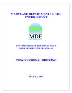 MARYLAND DEPARTMENT OF THE ENVIRONMENT ENVIRONMENTAL RESTORATION & REDEVELOPMENT PROGRAM