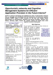 FP7 ICT Objective 1.1 The Network of the Future O N E F I T Opportunistic networks and Cognitive Management Systems for Efficient Application Provision in the Future InterneT