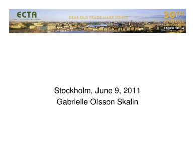 Gabrielle Olsson Skalin ECTA[removed]revised PP presentation 6 June 2011