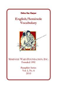 Debra Kay Harper  English/Seminole Vocabulary  SEMINOLE WARS FOUNDATION, INC.