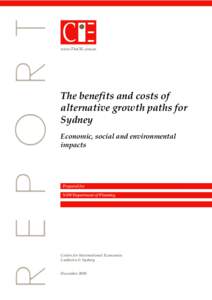www.TheCIE.com.au  The benefits and costs of alternative growth paths for Sydney Economic, social and environmental