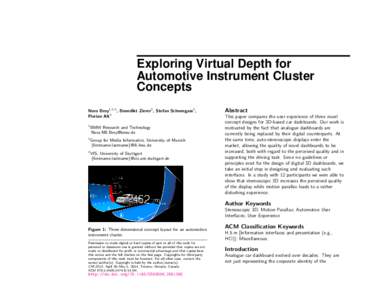 Exploring Virtual Depth for Automotive Instrument Cluster Concepts Nora Broy1,2,3 , Benedikt Zierer2 , Stefan Schneegass3 , Florian Alt2 1
