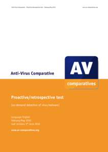 Anti-Virus Comparative - Proactive/retrospective test – February/MayAnti-Virus Comparative Proactive/retrospective test (on-demand detection of virus/malware)