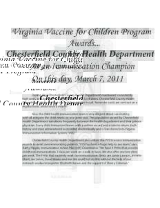 Virginia Vaccine for Children Program Awards... Chesterfield County Health Department  As an Immunization Champion