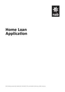 Home Loan Application ©2013 National Australia Bank Limited ABNAFSL and Australian Credit Licence79936A1213  How to Apply