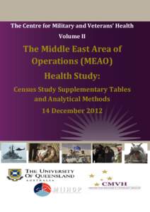 The Centre for Military and Veterans’ Health Volume II The Middle East Area of Operations (MEAO) Health Study: