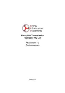 Murraylink Transmission Company Pty Ltd Attachment 7.2 Business cases  January 2013
