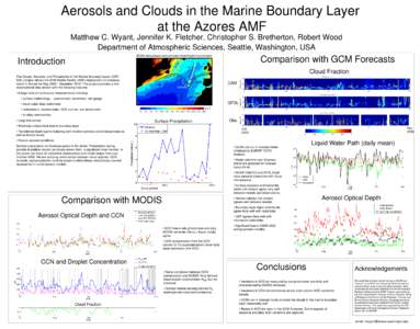 Aerosols and Clouds in the Marine Boundary Layer at the Azores AMF Matthew C. Wyant, Jennifer K. Fletcher, Christopher S. Bretherton, Robert Wood Department of Atmospheric Sciences, Seattle, Washington, USA  Comparison w
