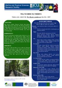 TNQ TOURISM FACTSHEET 2 Visitors who visited the Wet Tropics rainforest, Jan-Dec 2007 OBJECTIVES This report profiles Tropical North Queensland (TNQ) visitors who visited the Wet Tropics rainforest.