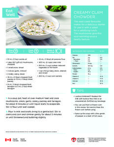 CREAMY CLAM CHOWDER This east coast favourite makes for a delicious starter. Or pair it with a salad for a satisfying lunch.