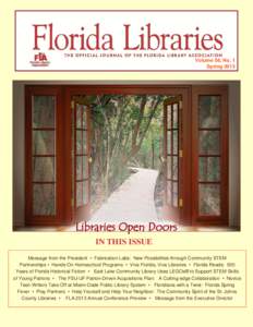 Volume 56, No. 1 Spring 2013 Libraries Open Doors IN THIS ISSUE Message from the President • Fabrication Labs: New Possibilities through Community STEM