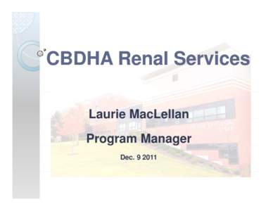 Microsoft PowerPoint - CBDHA CKD Presentation Final Laurie MacL.ppt [Compatibility Mode]