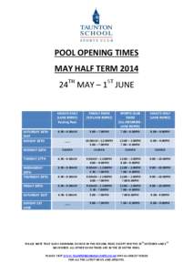 POOL OPENING TIMES MAY HALF TERM 2014 24TH MAY – 1ST JUNE
