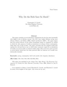 Final Version  Why Do the Rich Save So Much? Christopher D. Carroll The Johns Hopkins University 