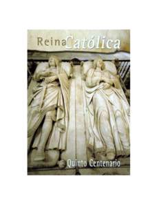 «...Creyendo e confesando firmement todo lo que la Sancta Iglesia Católica de Roma tiene, cree e confiesa...en la qual fe e por la qual estoy aparejada para por ella morir, e lo reçibiria por muy singular e exçelente don de la mano del Señor».