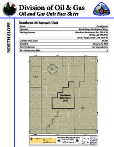 Division of Oil & Gas NORTH SLOPE Oil and Gas Unit Fact Sheet Southern Miluveach Unit Status: