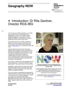 Geography NOW  Introduction: Dr Rita Gardner, Director RGS-IBG The first volume of NOW, published in June 2008 was a great success in demonstrating how