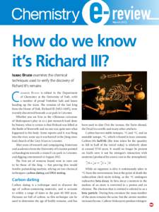 review March 2013 How do we know it’s Richard III? Isaac Bruce examines the chemical