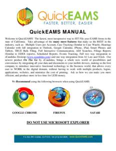 QuickEAMS MANUAL  Welcome to QuickEAMS! The fastest, most QQQ inexpensive way to JET File your EAMS forms to the state of California. Take advantage of the many more features that make us the BEST in the industry, such a