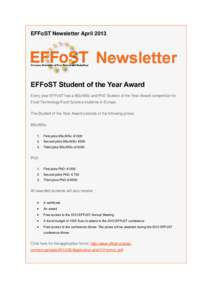 EFFoST Newsletter AprilEFFoST Student of the Year Award Every year EFFoST has a BSc/MSc and PhD Student of the Year Award competition for Food Technology/Food Science students in Europe. The Student of the Year Aw