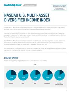 GLOBAL INDEXES  NASDAQ U.S. MULTI-ASSET DIVERSIFIED INCOME INDEX TICKER CODE: NQMAUS FOR MORE INFORMATION, VISIT NASDAQOMX.COM/INDEXES.