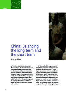 CHINA  China: Balancing the long term and the short term By Dr. Ira Kalish