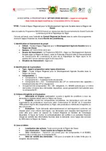 AVIS D’APPEL A PROPOSITION N° AP FAR CR/DO – rappel et corrigenda Date limite de dépôt modifiée au 14 novembre 2013 à 10 heures TITRE : Fonds d’Appui Régional pour le Développement Agricole Durable 