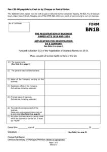 Fee £50.00 payable in Cash or by Cheque or Postal Order. This statement when signed must be sent by post or delivered to the Companies Registry, PO Box 345, St Georges Court, Upper Church Street, Douglas, Isle of Man IM