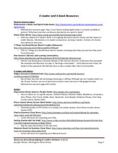 E-reader and E-book Resources General resource pages: WebJunction e-Books and Digital Audio Books: http://webjunction.org/collection-development-e-anddigital-books o WebJunction resource page. How is your library making 