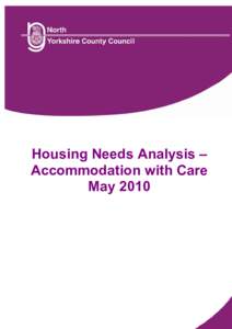Housing Needs Analysis – Accommodation with Care May 2010 Housing Needs Analysis – Accommodation with Care