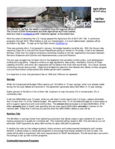 Agriculture Act of 2014 AgClips Summary To subscribe to AgClips, the weekly e-newsletter from the regional offices of The Council of State Governments and State Agriculture and Rural Leaders,