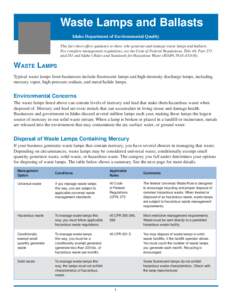 Waste Lamps and Ballasts Idaho Department of Environmental Quality This fact sheet offers guidance to those who generate and manage waste lamps and ballasts. For complete management regulations, see the Code of Federal R