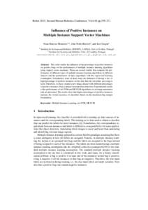 Robot 2015, Second Iberian Robotics Conference, Vol.418 ppInfluence of Positive Instances on Multiple Instance Support Vector Machines Nuno Barroso Monteiro1,2 , Jo˜ao Pedro Barreto2 , and Jos´e Gaspar1 1